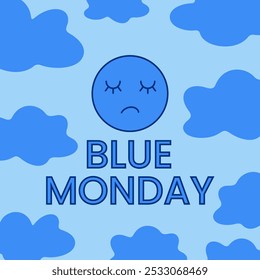 Blue Monday poster. Sad face with clouds