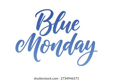 blue monday text lettering calligraphy
