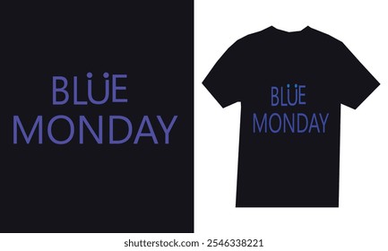 Blue monday t-shirt design 2025