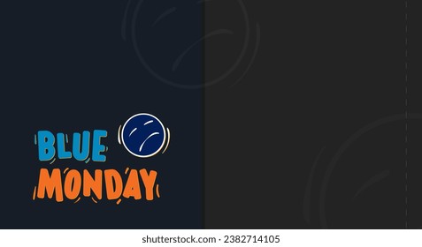 Blue monday vector design with hand drawn sad expression. Copy space area for advertising message