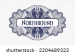 Blue money style emblem or rosette. Vector Illustration. Detailed with text Northbound inside