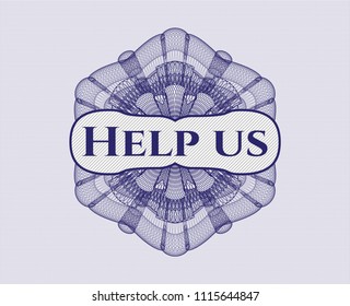                               Blue money style emblem or rosette with text Help us inside                                           