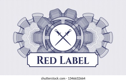 Blue money style emblem or rosette with crossed swords icon and Red Label text inside