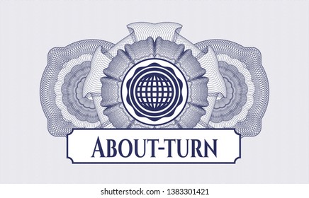 Blue money style emblem or rosette with international icon and About-turn text inside