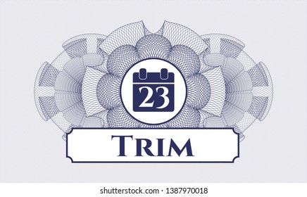 Blue money style emblem or rosette with calendar icon and Trim text inside