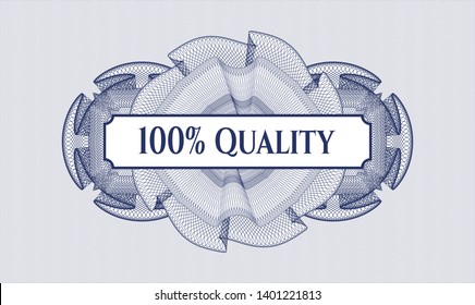 Blue money style emblem or rosette with text 100% Quality inside