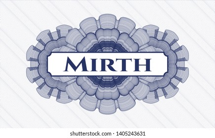 Blue money style emblem or rosette with text Mirth inside