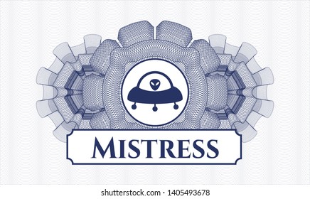 Blue money style emblem or rosette with ufo with aline inside icon and Mistress text inside