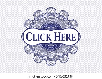 Blue money style emblem or rosette with text Click Here inside