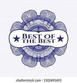 Blue money style emblem or rosette with text Best of the Best inside