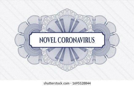 Blue money style emblem or rosette with text Novel Coronavirus inside