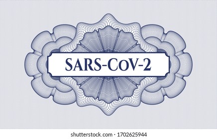 Blue money style emblem or rosette. Vector Illustration. Detailed with text SARS-CoV-2 inside