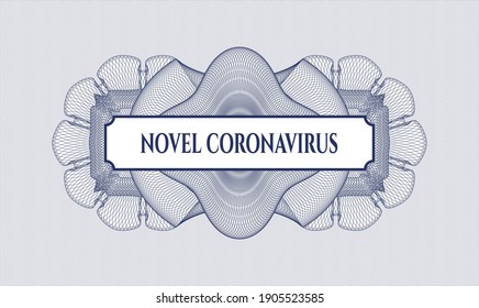 Blue money style emblem or rosette. Vector Illustration. Detailed with text Novel Coronavirus inside