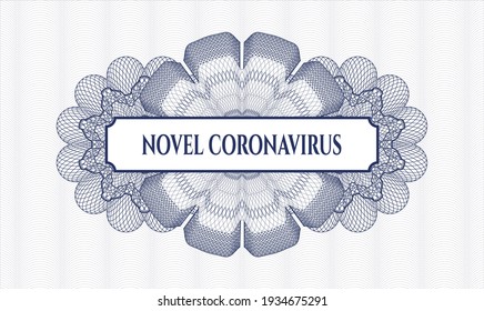 Blue money style emblem or rosette. Vector Illustration. Detailed with text Novel Coronavirus inside