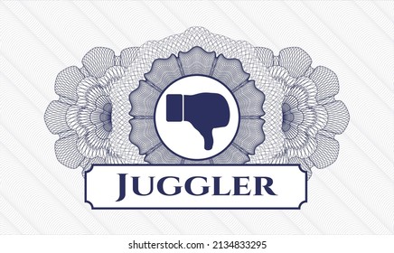 Blue money style emblem or rosette. Vector Illustration. Detailed with dislike icon and Juggler text inside