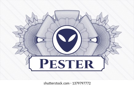 Blue money style rosette with alien icon and Pester text inside