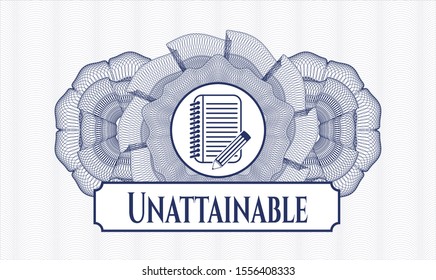 Blue money style rosette with notebook with pencil icon and Unattainable text inside
