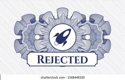 Blue money style rosette with rocket icon and Rejected text inside