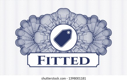 Blue money style rosette with tag icon and Fitted text inside