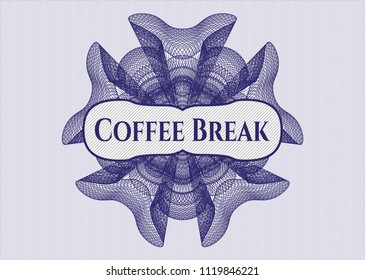 Blue money style rosette with text Coffee Break inside