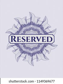 Blue money style rosette with text Reserved inside
