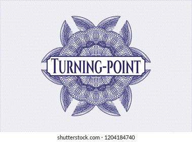Blue money style rosette with text Turning-point inside