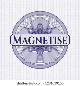 Blue money style rosette with text Magnetise inside