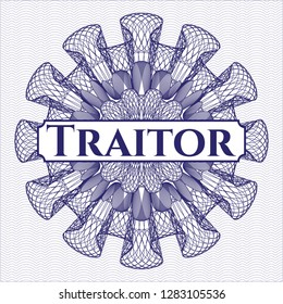 Blue money style rosette with text Traitor inside