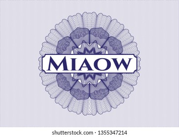 Blue money style rosette with text Miaow inside