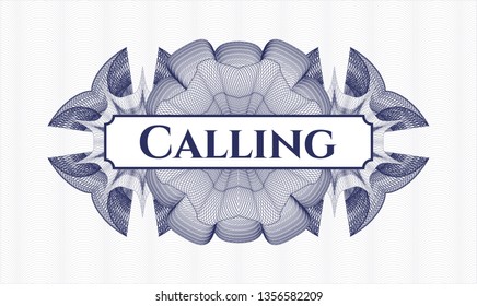 Blue money style rosette with text Calling inside