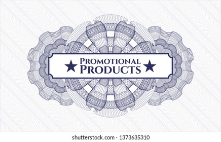 Blue money style rosette with text Promotional Products inside