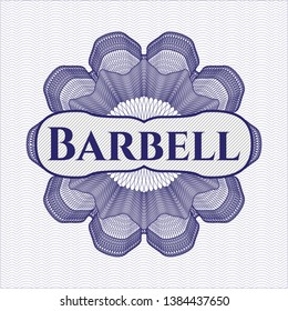 Blue money style rosette with text Barbell inside