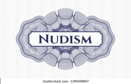 Blue money style rosette with text Nudism inside