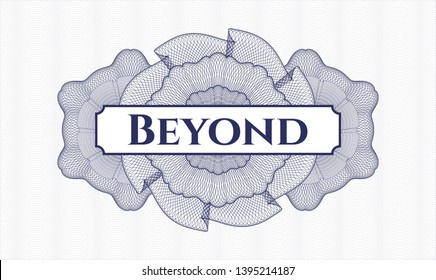 Blue money style rosette with text Beyond inside