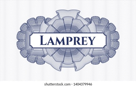 Blue money style rosette with text Lamprey inside