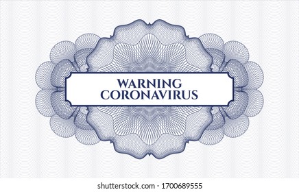 Rosette estilo dinero azul con texto Advertencia Coronavirus dentro