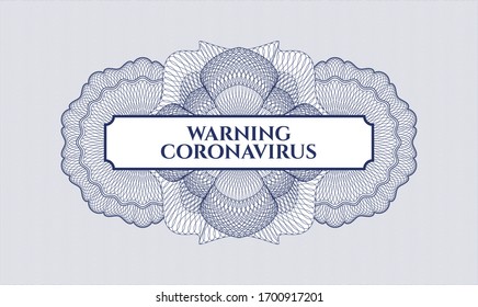 Rosette im Stil von blauem Geld mit Textwarnung Coronavirus im Inneren