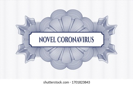 Blue money style rosette with text Novel Coronavirus inside