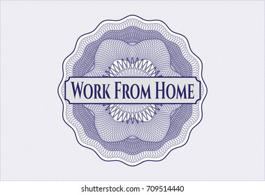 Blue money style rosette with text Work From Home inside