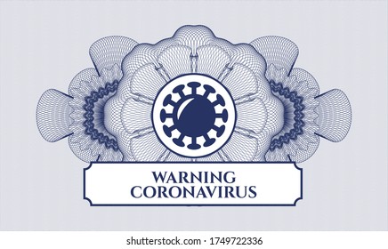 Rosette mit blauem Geld. Vektorgrafik. Detaillierte Angaben mit dem Coronavirus-Symbol und dem Warning Coronavirus-Text