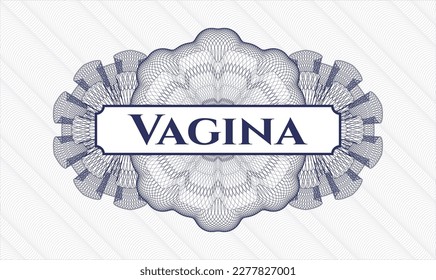 Rosette estilo dinero azul. Ilustración vectorial. Detallado con el texto Vagina dentro