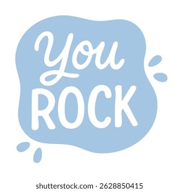 Blue motivational speech bubble with cute handwritten lettering and playful cartoon splash design.