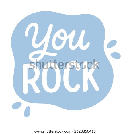 Blue motivational speech bubble with cute handwritten lettering and playful cartoon splash design.