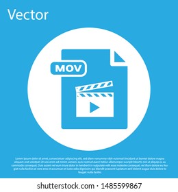 Blue MOV file document. Download mov button icon isolated on blue background. MOV file symbol. Audio and video collection. White circle button. Vector Illustration