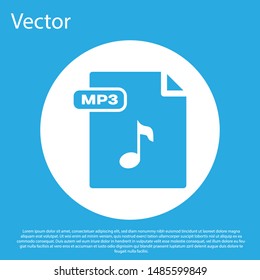 Blue MP3 file document. Download mp3 button icon isolated on blue background. Mp3 music format sign. MP3 file symbol. White circle button. Vector Illustration