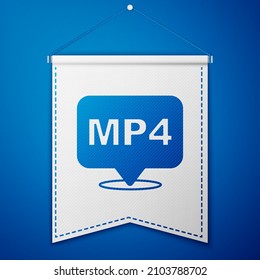 Blue MP4 file document. Download mp4 button icon isolated on blue background. MP4 file symbol. White pennant template. Vector
