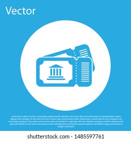 Blue Museum ticket icon isolated on blue background. History museum ticket coupon event admit exhibition excursion. White circle button. Vector Illustration