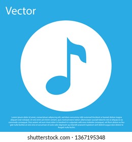 Blue Music note, tone icon isolated on blue background. White circle button. Flat design. Vector Illustration