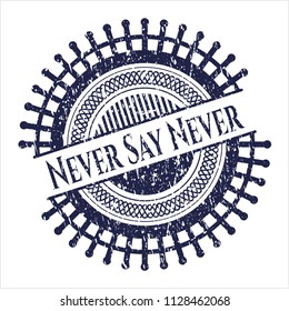 Blue Never Say Never distress rubber grunge stamp