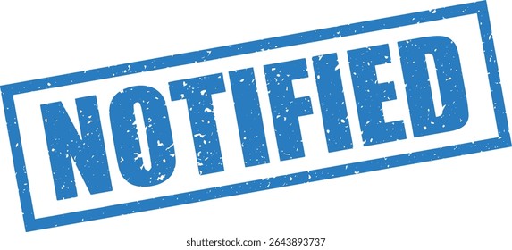 Blue Notified Rubber Stamp Word Text Written in Grunge Vector in Sharp Border, Vintage, Transparent Background